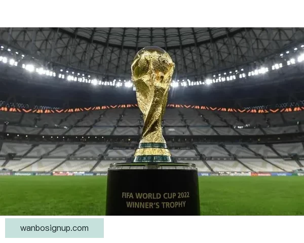 2026世界杯投注指南全面解析热门球队与最佳投注策略